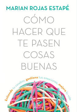 Libro Cómo hacer que pasen cosas buenas de Marian Rojas Estapé